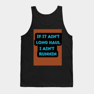 LONG HAUL TRUCKING Tank Top